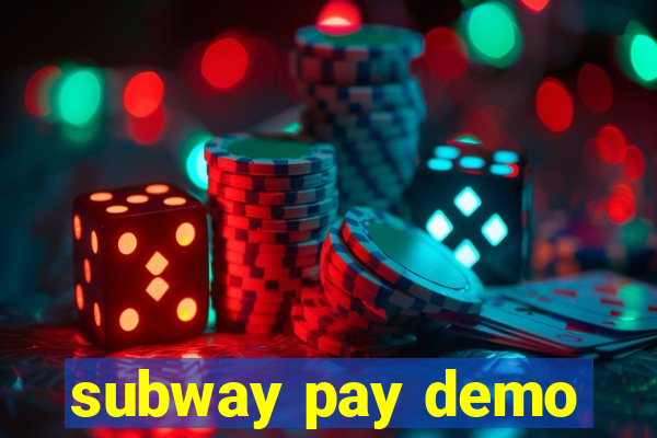 subway pay demo